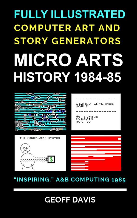 Micro Arts History 1984–85 Computer Generated Art and Stories