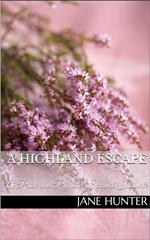 A Highland Escape: A Pride and Prejudice Sensual Intimate Novella