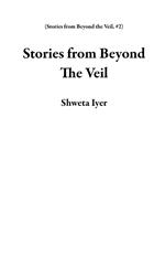Stories from Beyond The Veil