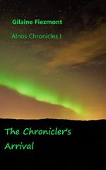 The Chronicler's Arrival