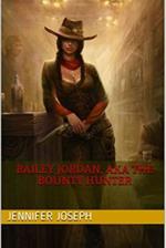 Bailey Jordan, AKA the Bounty Hunter