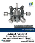Autodesk Fusion 360: A Power Guide for Beginners and Intermediate Users (4th Edition)