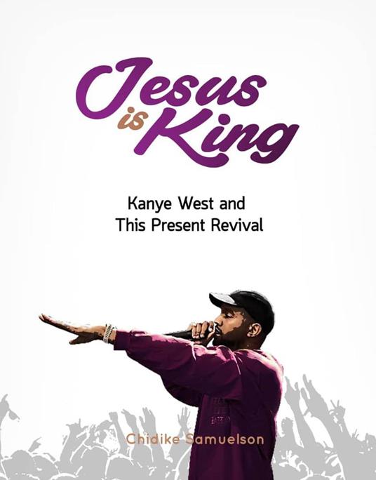 Jesus is King, Kanye West and This Present Revival