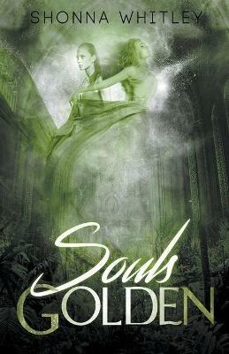 Souls Golden - Shonna Whitley - cover
