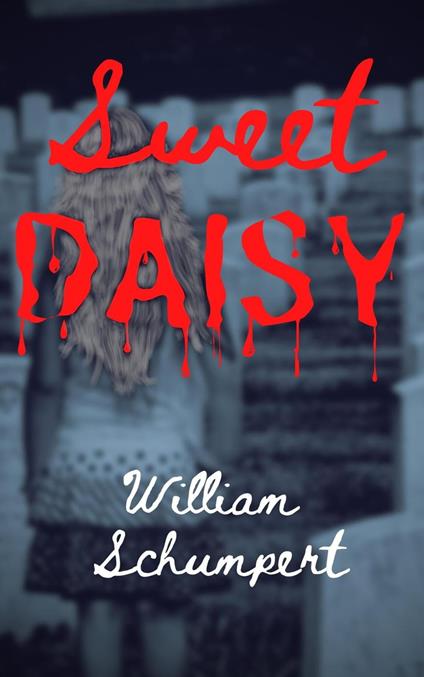 Sweet Daisy - William Schumpert - ebook