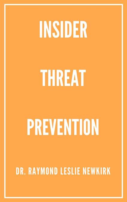 Insider Threat Prevention