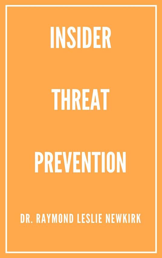 Insider Threat Prevention
