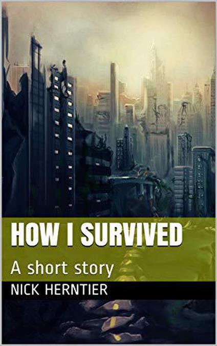 How I Survived