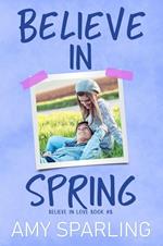 Believe in Spring