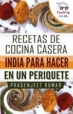 Recetas de cocina casera India para hacer en un periquete