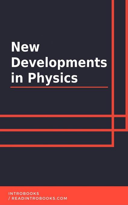 New Developments in Physics