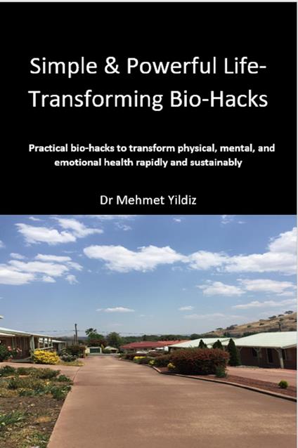 Simple & Powerful Life-Transforming Bio-Hacks