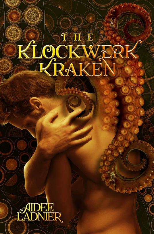 The Klockwerk Kraken Collection: includes The Klockwerk Kraken, Spindrift Gifts, and a special Epilogue