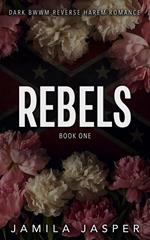 Rebels: A Dark BWWM Reverse Harem Romance