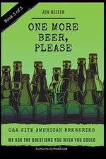 One More Beer, Please: Q&A With American Breweries Vol. 3