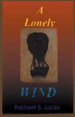 A Lonely Wind - Rachael S Lucas - cover