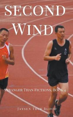 Second Wind: Stranger Than Fiction, Book 4 - Jaysen True Blood - cover