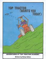 Adventures at Top Tractor Academy