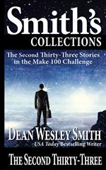 The Second Thirty-Three: Stories in the Make 100 Challenge