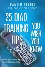 25 DIAD Training Tips You Wish You Knew: The best quick and easy way to increase DIAD knowledge