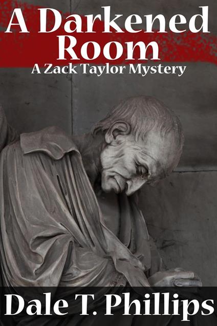A Darkened Room (A Zack Taylor Mystery)