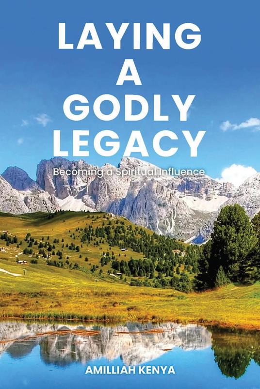 Laying a Godly Legacy
