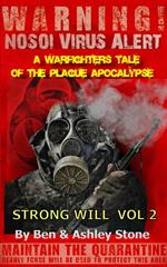 Strong Will Vol 2: A Warfighters Tale of the Plague Apocalypse