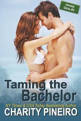 Taming the Bachelor - Charity Pineiro - cover