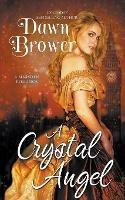A Crystal Angel - Dawn Brower - cover