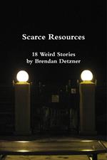 Scarce Resources