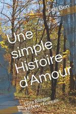 Une Simple Histoire d'Amour. Livre Bilingue Hébreu-Français