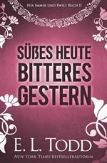 Süßes Heute - Bitteres Gestern