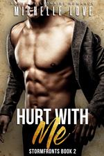 Hurt With Me: An Alpha Billionaire Romance