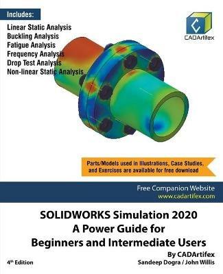 SOLIDWORKS Simulation 2020: A Power Guide for Beginners and Intermediate Users - Sandeep Dogra - cover