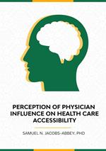 The Perceptions of Physician Influence on Healthcare Accessibility