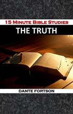 15 Minute Bible Studies: Truth