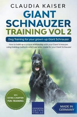 Giant Schnauzer Training Vol 2 - Dog Training for your grown-up Giant Schnauzer - Claudia Kaiser - cover