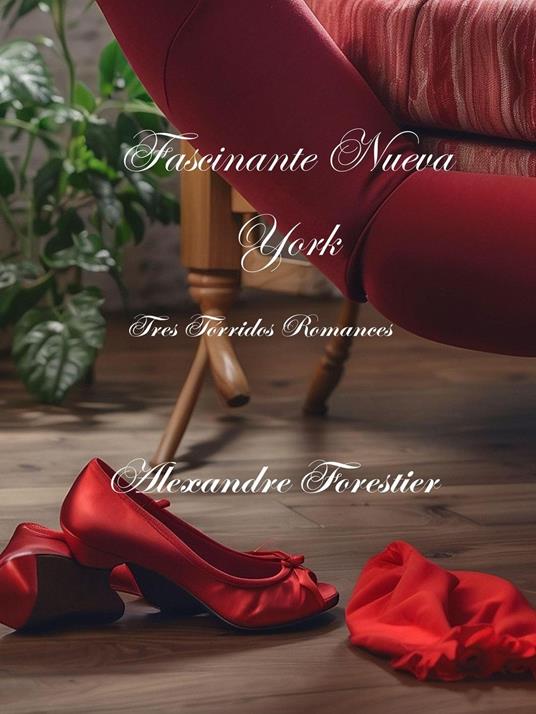 Fascinante Nueva York- Tres Tórridos Romances