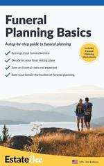 Funeral Planning Basics: A Step-By-Step Guide to Funeral Planning....