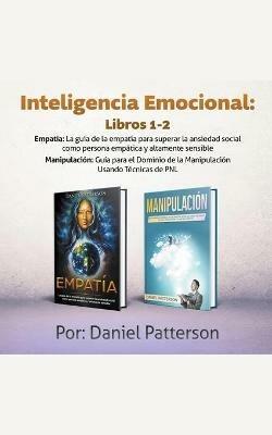 Inteligencia Emocional Libros: Un libro de Supervivencia de Autoayuda. - Daniel Patterson - cover