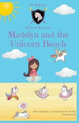 Madelyn and the Unicorn Beach - Dayne Edmondson - cover