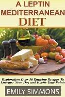 Leptin Mediterranean Diet - Emily Simmons - cover