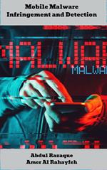 Mobile Malware Infringement and Detection