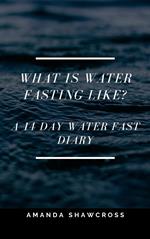 What Is Water Fasting Like?