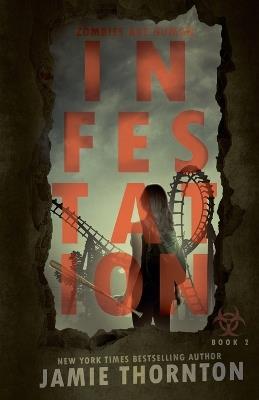 Infestation (Zombies Are Human, Book Two) - Jamie Thornton - cover