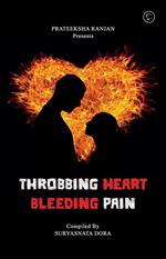 Throbbing Heart, Bleeding Pain