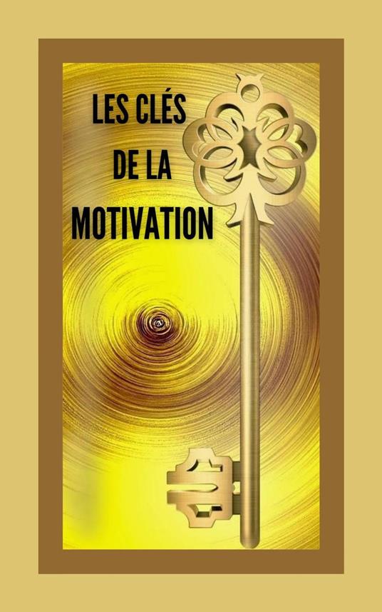 Les Clés de la Motivation