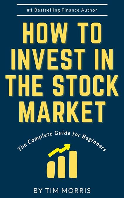 How to Invest in the Stock Market: The Complete Guide for Beginners