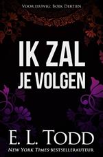 Ik zal je volgen
