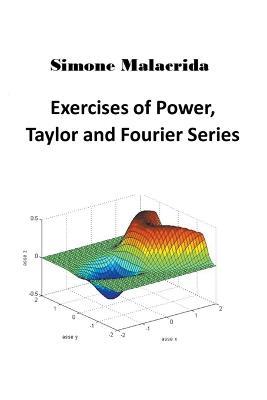 Exercises of Power, Taylor and Fourier Series - Simone Malacrida - cover
